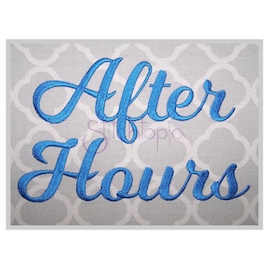 After Hours Embroidery Font .75" 1" 1.25" 1.5" 2" Formats: bx dst exp hus jef pes sew shv vip vp3 xxx Machine Embroidery Instant Download