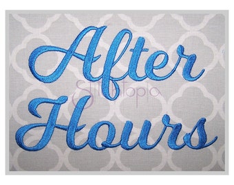 After Hours Embroidery Font .75" 1" 1.25" 1.5" 2" Formats: bx dst exp hus jef pes sew shv vip vp3 xxx Machine Embroidery Instant Download