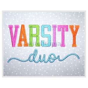 May include: Embroidered design featuring the word "VARSITY" in colorful letters with a blue cursive "duo" underneath.