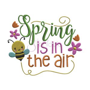 May include: Embroidered design featuring a bee, flowers, and the text "Spring is in the air".