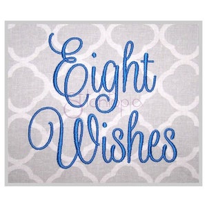 Eight Wishes Embroidery Font .75" 1" 1.25" 1.5" 2" Formats: bx dst exp hus jef pes sew shv vip vp3 xxx Machine Embroidery Instant Download