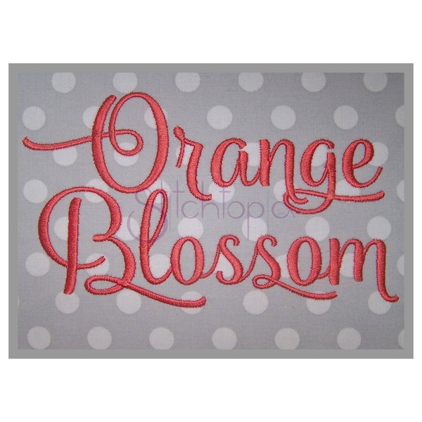 Orange Blossom Embroidery Font #2 - .5" 1" 1.5" 2" 2.5" 3" Machine Embroidery Font 6 Sizes 11 Formats Included - Instant Download Files