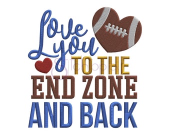 May include: Love you to the end zone and back, a blue and brown embroidery design with a football-shaped heart.