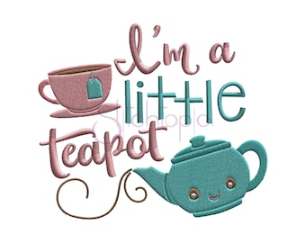 Nursery Rhymes I’m a Little Teapot Embroidery Design - 6 Sizes 10 Formats Machine Embroidery Designs for Kids - Instant Download Files