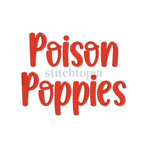 May include: Red embroidered text on a white background reads "Poison Poppies" in a cursive font. The word "stitchtopia" is in a smaller, light gray font between the two words.