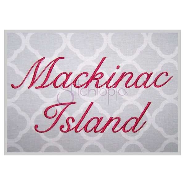 Mackinac Island Embroidery Font 1" 1.25" 1.5" 2" 2.5" Formats bx dst exp hus jef pes sew shv vip vp3 xxx Machine Embroidery Instant Download