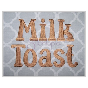 Milk Toast Embroidery Font .75&quot; 1&quot; 1.25&quot; 1.5&quot; 2&quot; Formats: bx dst exp hus jef pes sew shv vip vp3 xxx Embroidery Font - Instant Download