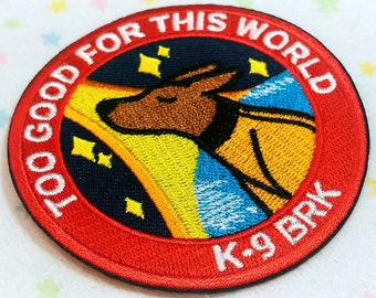 Too Good For This World - Laika Space Dog Patch - Embroidered Patch - Iron On Space Mission Patch