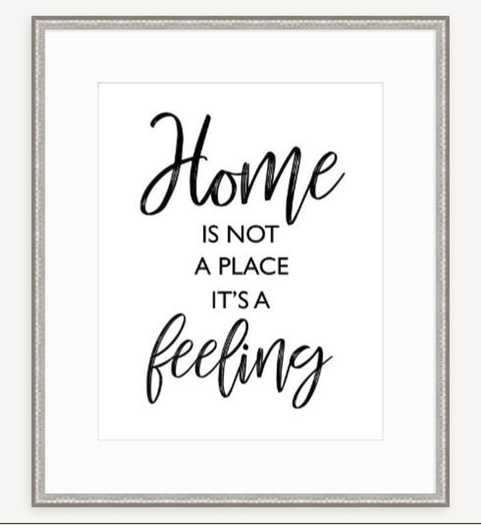 Home is Not a Place It is a Feeling Print Etsy