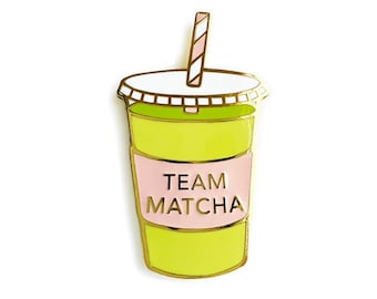 Matcha Enamel Pin/ Team Matcha Pin/ Green Tea Lapel Pin/ Best Friend Gift/ Kawaii Gift/ Matcha Lover Gift/ Green Tea Cup/ Asian Drink
