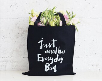 Everyday Canvas Tote Bag /Typography Tote Bag/Heavy Canvas Tote Bag/Screen Printed Tote Bag/Funny Tote Bag/Black Canvas Tote Bag Calligraphy