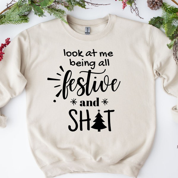 Look at Me Being All Festive SVG, Holiday Svg, Funny Christmas PNG, Ugly Christmas Sweater Svg, Svg Files For Cricut, Christmas PNG