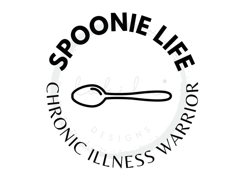 Spoonie Life SVG, Cute Chronic Illness Svg, Invisible Illness Warrior