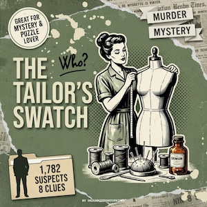 Puede incluir: Una impresión gráfica titulada The Tailor's Swatch que muestra a una persona midiendo un maniquí de costura. Incluye texto: Great for Mystery & Puzzle Lover, Murder Mystery, The Who?, 1,782 Suspects, 8 Clues y una botella etiquetada como Crimson.