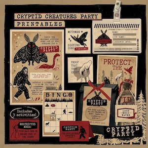 May include: A collection of Cryptid Creatures Party printables featuring illustrations of Mothman, Bigfoot, and the Loch Ness Monster. The set includes invitations, bingo cards, snack labels, a water bottle label, and a security badge, all designed with a vintage, distressed aesthetic in shades of black, cream, and red.
