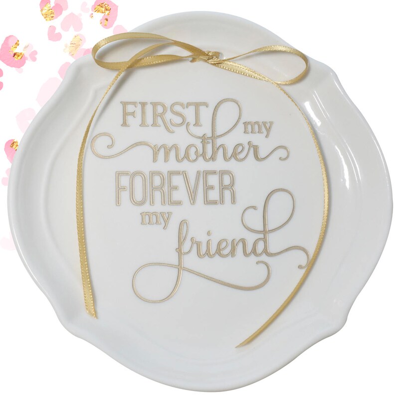 First My Mother Forever My Friend Birthday Gift Gold Ring Dish Unique Gift for Mom Gift for Her Mothers Day Gift Rose Gold Mom Gift
