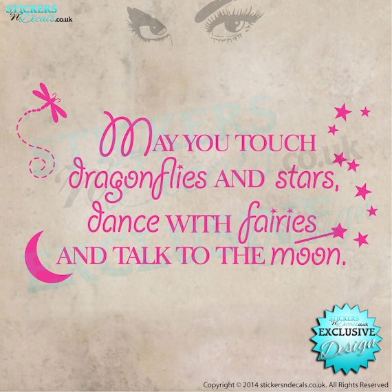 May You Touch Dragonflies and Stars Dance with Fairies and Talk to The Moon Vinyl Wall Art Inspirational Quotes Decal Sticker May You Touch Dragonflies and Stars Dance with Fairies and Talk to The Moon Vinyl Wall Art Inspirational Quotes Decal Sticker