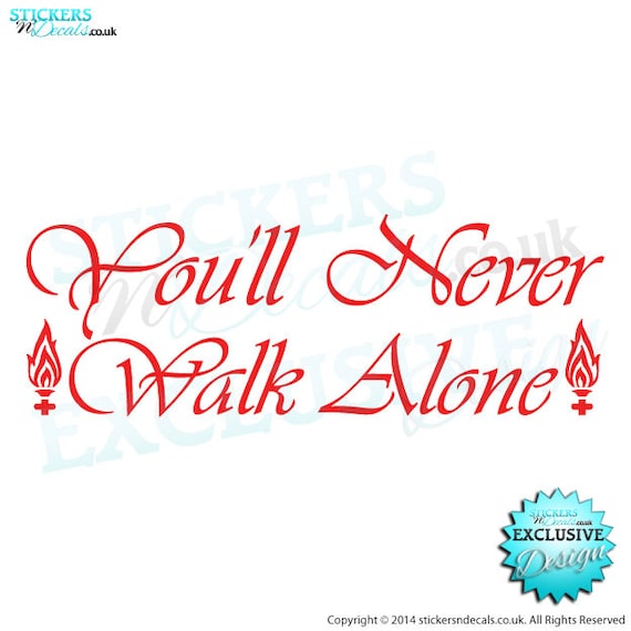 Youll Never Walk Alone Liverpool Fc Anthem Vinyl Wall Art Etsy