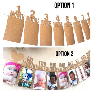 May include: Two options for a baby's first year photo banner. Option 1 has blank cards with numbers 1-8 and the word "months". Option 2 has cards with the words "one month", "two months", etc. and photos of a baby.