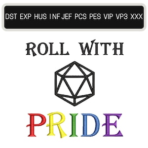 May include: A white background with the text "Roll With Pride" in black. A black 20-sided die is centered below the text. The word "Pride" is spelled out in rainbow colors below the die.