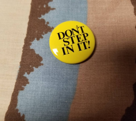 Vintage Don't Step in It Pinback Button - Etsy