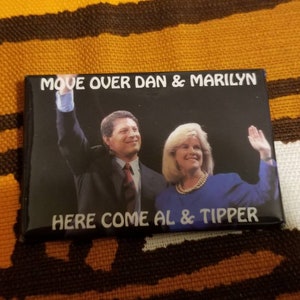 Vintage Move Over Dan and Marilyn Here Come Al and Tipper Button