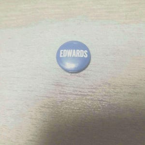 Vintage Edwards Campaign Pinback Button