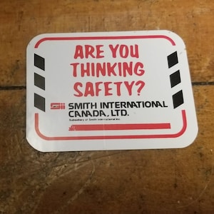 Vintage Are You Thinking Safety Smith International Canada LTD Sticker