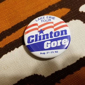 Vintage Clinton Gore Lake Erie Tour Button August 21-23 1992