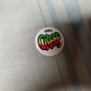Vintage You Creep Pinback Button