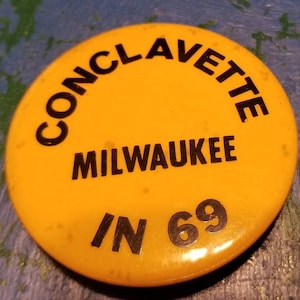 Conclavette Milwaukee In 1969 Pin Back Button