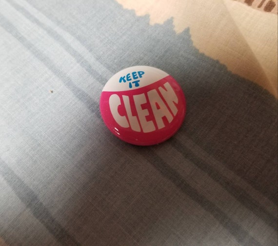 Keep It Clean Pinback Button - image 1