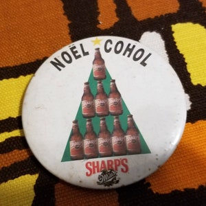 No Alcohol Noel Cohol Sharps Christmas Pin Button