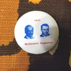 Vintage McGovern Eagleton 1972 Campaign Pinback Button