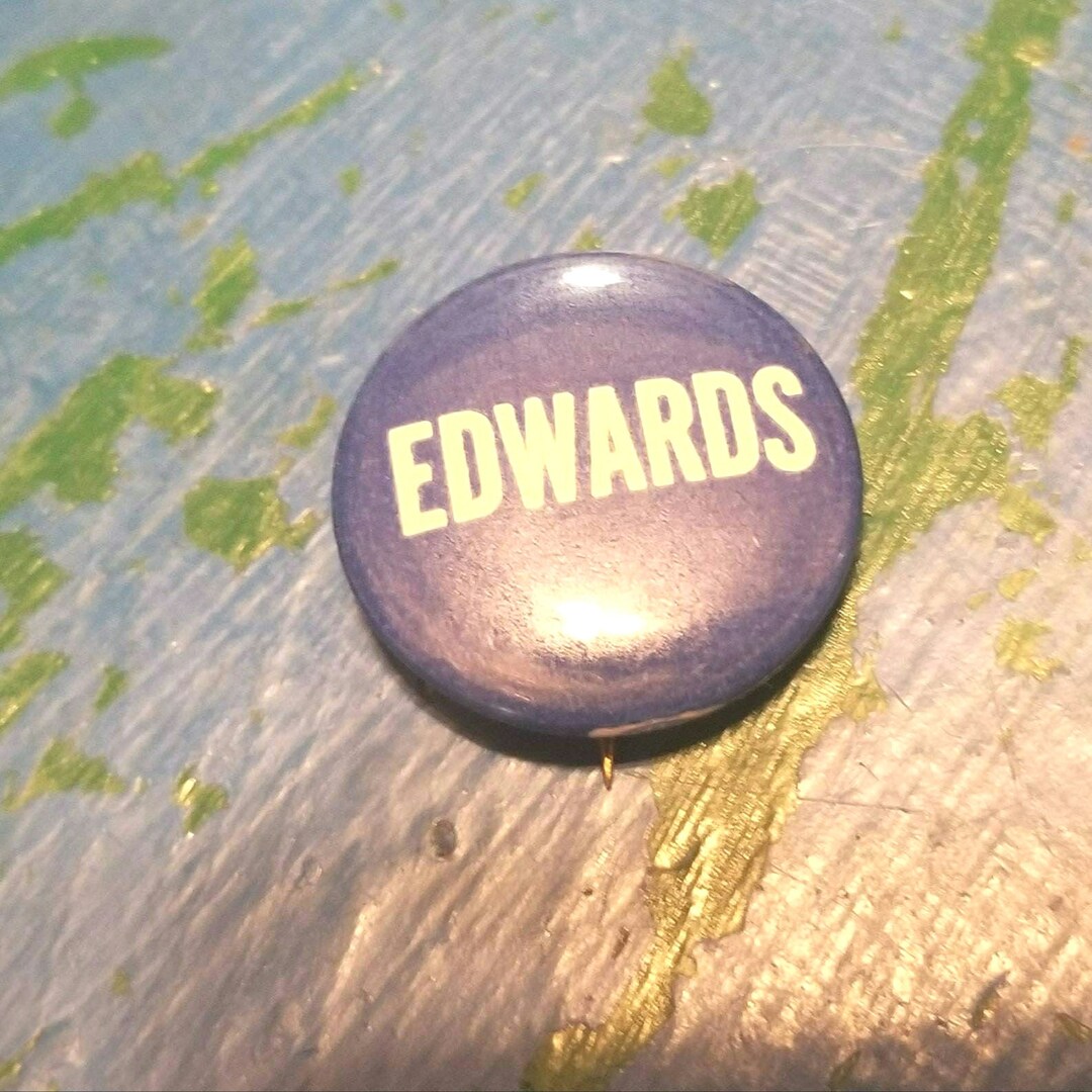 Ed's Button Vintage Edwards Campaign Pinback Button - Etsy