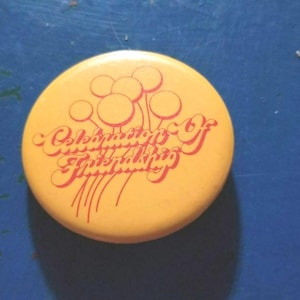 Vintage Celebration of Friendship Pin Button