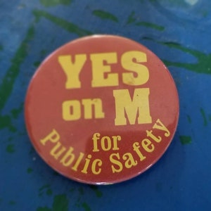Vintage Yes On M For Public Safety Pinback Button