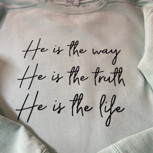 He is the Way, the Truth, the Life