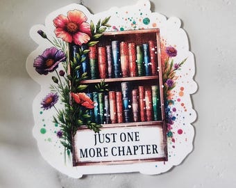 Just One More Chapter Vinyl Sticker