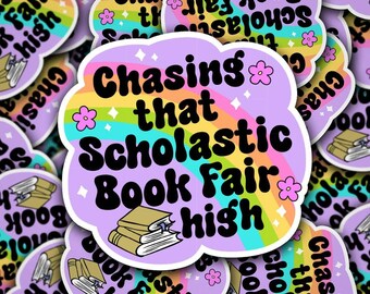 Chasing That Scholastic Book Fair High Vinyl Sticker