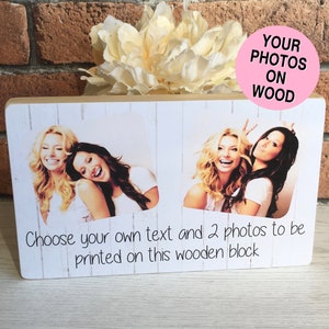 Bridesmaid Gift, Handmade Photo Block, Photo Gift, Personalised Text, Gifts for Her, Gifts for Him, Birthday Gift, Keepsake, Photo on Wood image 1