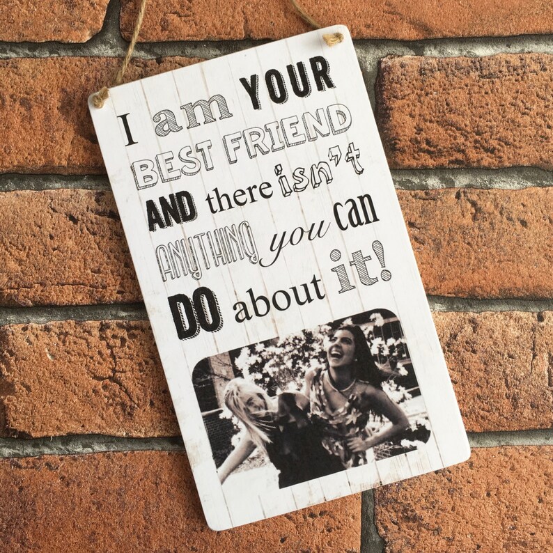 Personalised Best Friend Plaque Friend Gift Photograph Etsy