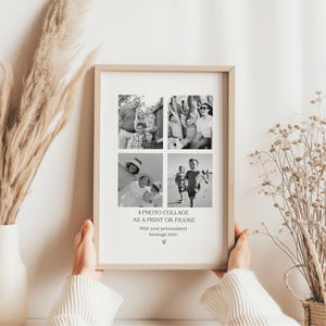 Op de afbeelding: Een ingelijste fotocollage met vier zwart-wit familiefoto's. De lijst is van lichtgekleurd hout. De tekst onderaan luidt "4 PHOTO COLLAGE AS A PRINT OR FRAME" en "With your personalised message here."