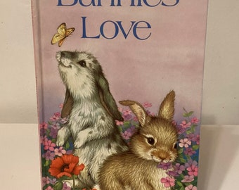 Bunnies Love, Children’s Vintage Book, Easter, Hardcover Children’s Books