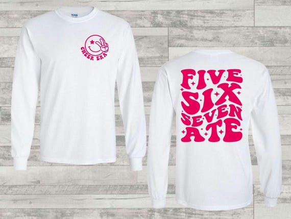 Five Six Seven ATE Sweatshirt for Cheerleading and Dance|  Choreography| Coach| Team Gift| Cheer Era| Sports| In My Cheer Era| cheer captain