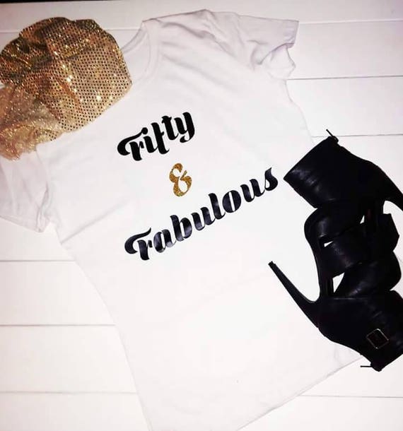 Fifty and Fabulous Tshirt
