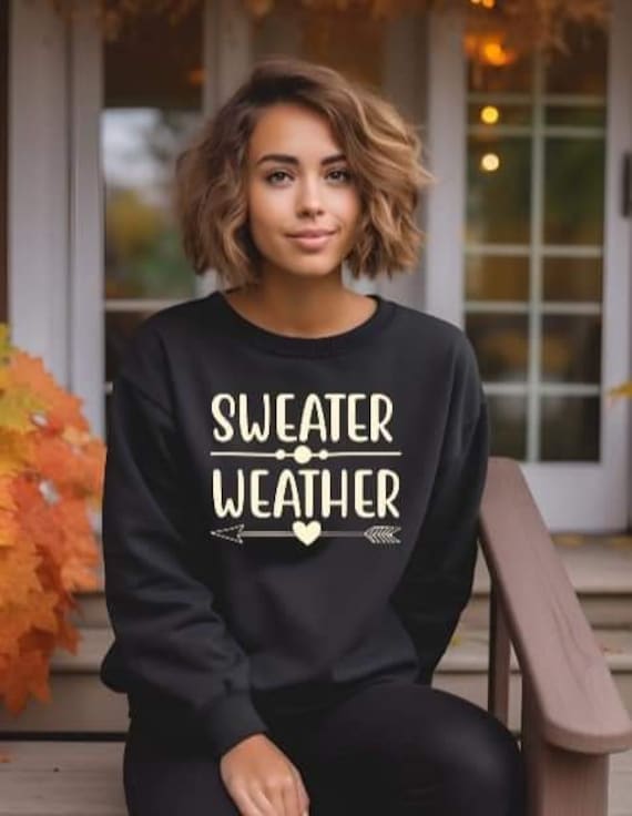 Sweater Weather Crewneck Sweatshirt| Fall Gear| It's Fall Y'all| Cozy Sweater| Autumn| Cozy Weather Clothing| Gifts for Mom| Thanksgiving