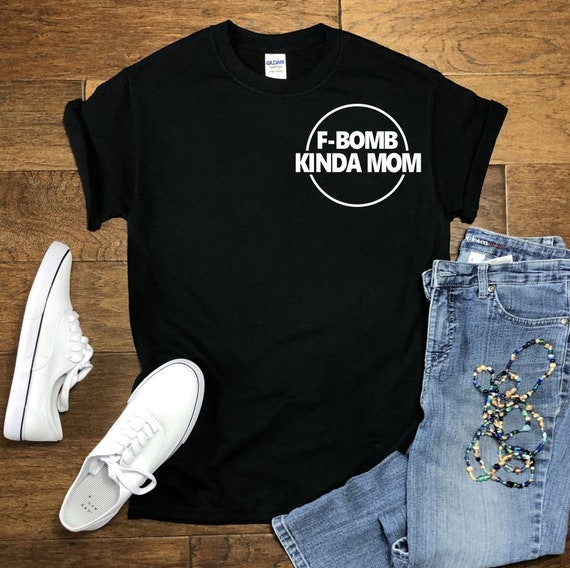 F Bomb Kinda Mom, F Bomb, Cursing Mom, Gifts for Mom, Gifts for Grandma, Mother's Day Gift, Mom Life, Mommy, Mom, Mother