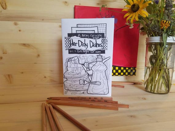 Her Dirty Dishes Coloring Book/ Vol 1 Girls Night Out Coloring Book/ Adult  Coloring Book/ Porn Coloring Book/ Sexy Colouring Book/ Porn Art