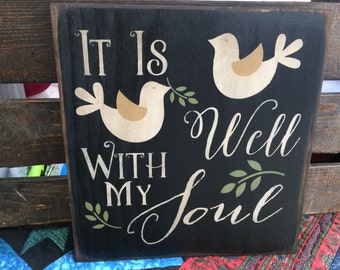 It is Well With My Soul 12"x12" sign with two doves